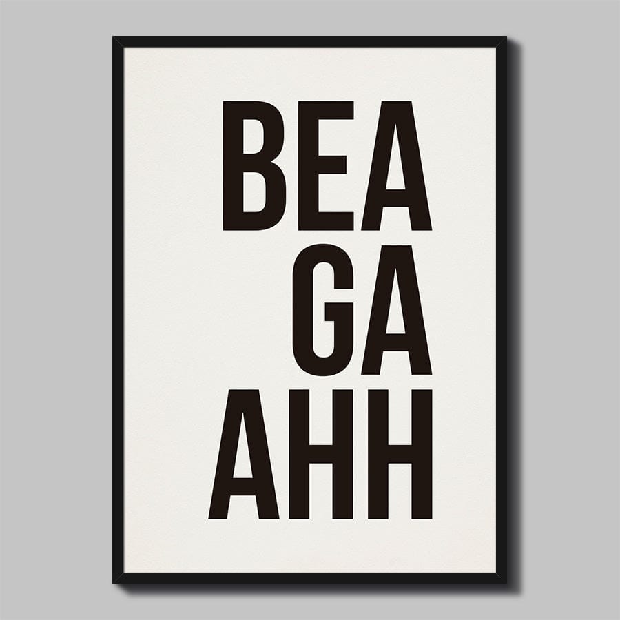 Pôster Decorativo BEAGAAHH
