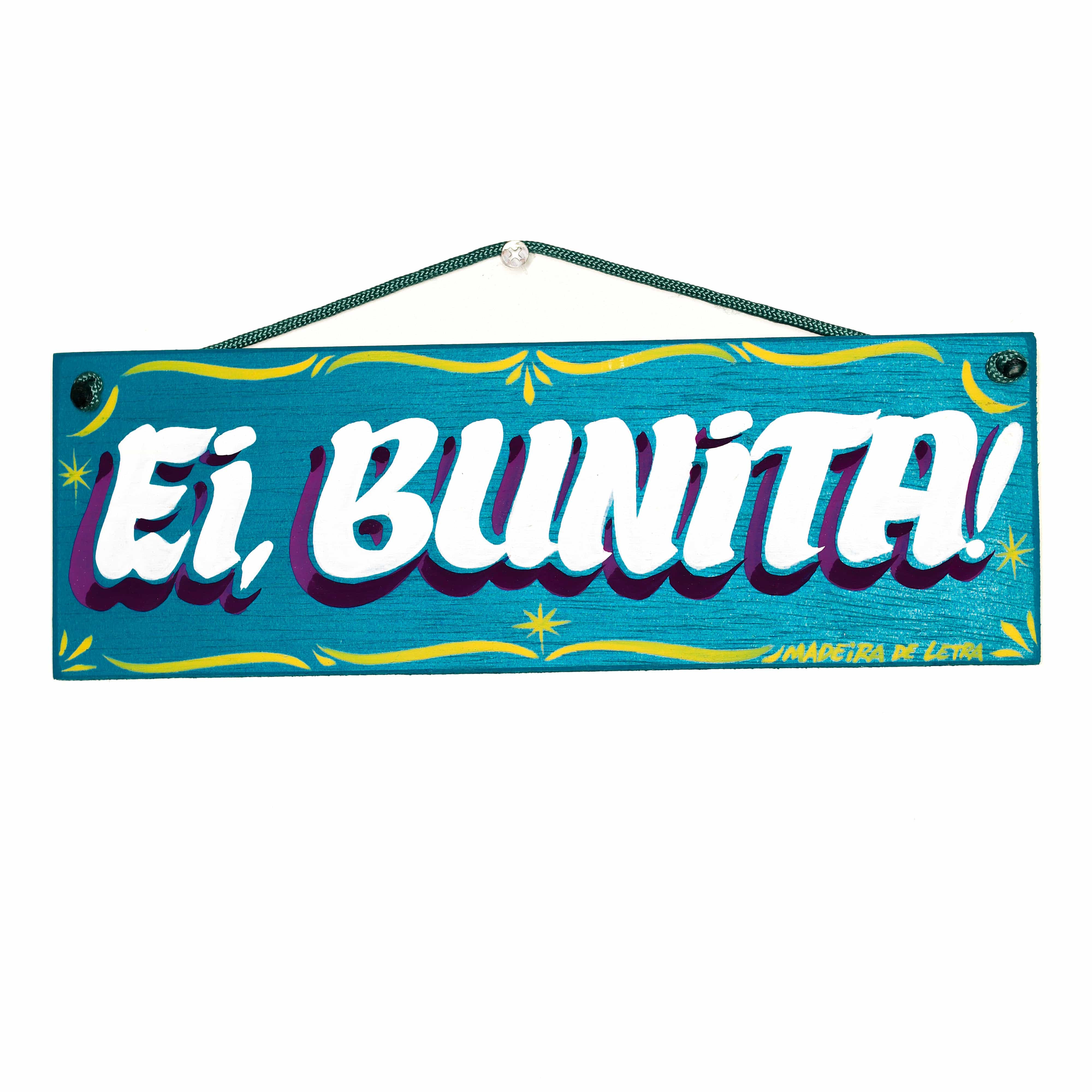 Placa Ei, Bunita! em Madeira 27X09