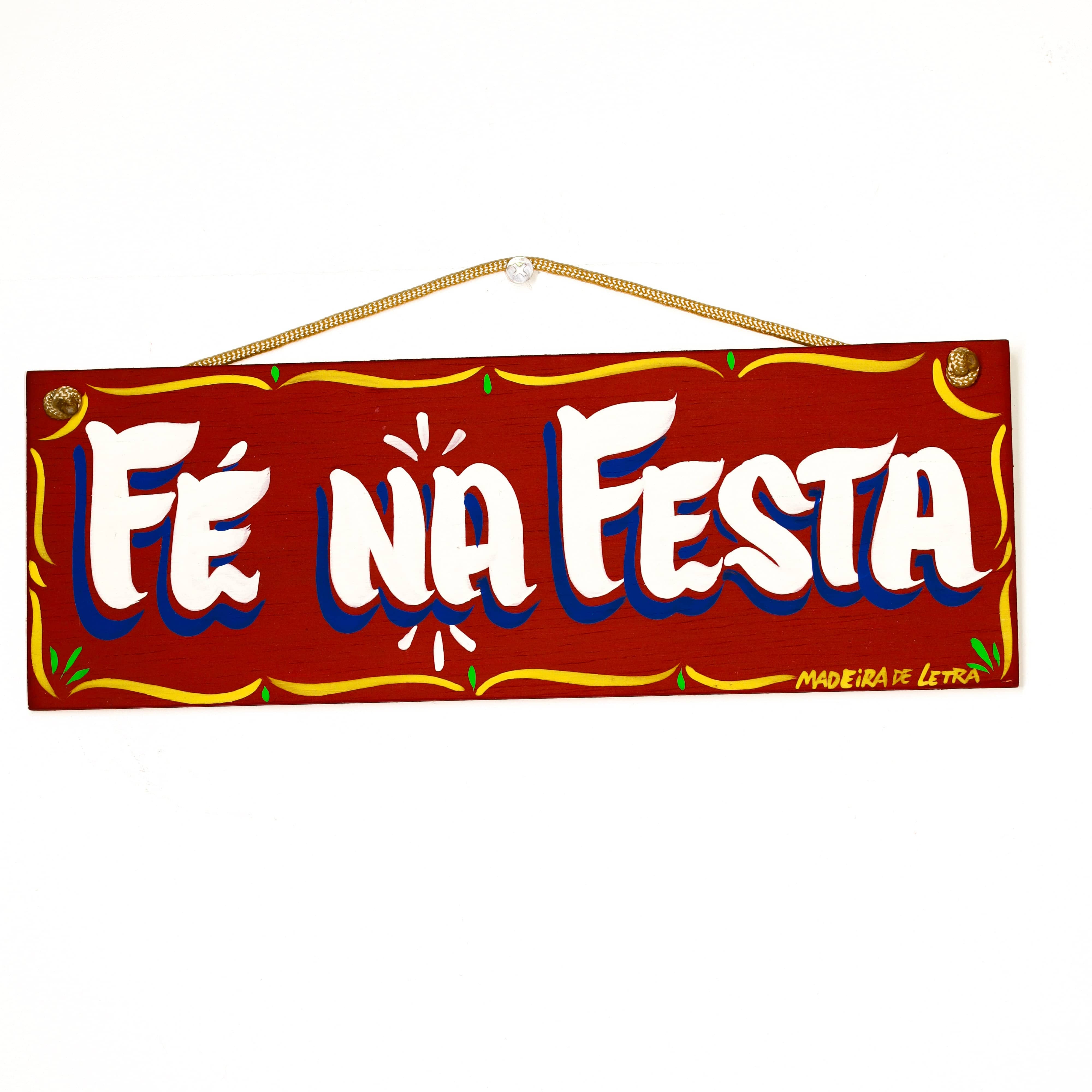 Placa Fé Na Festa em Madeira 27X09