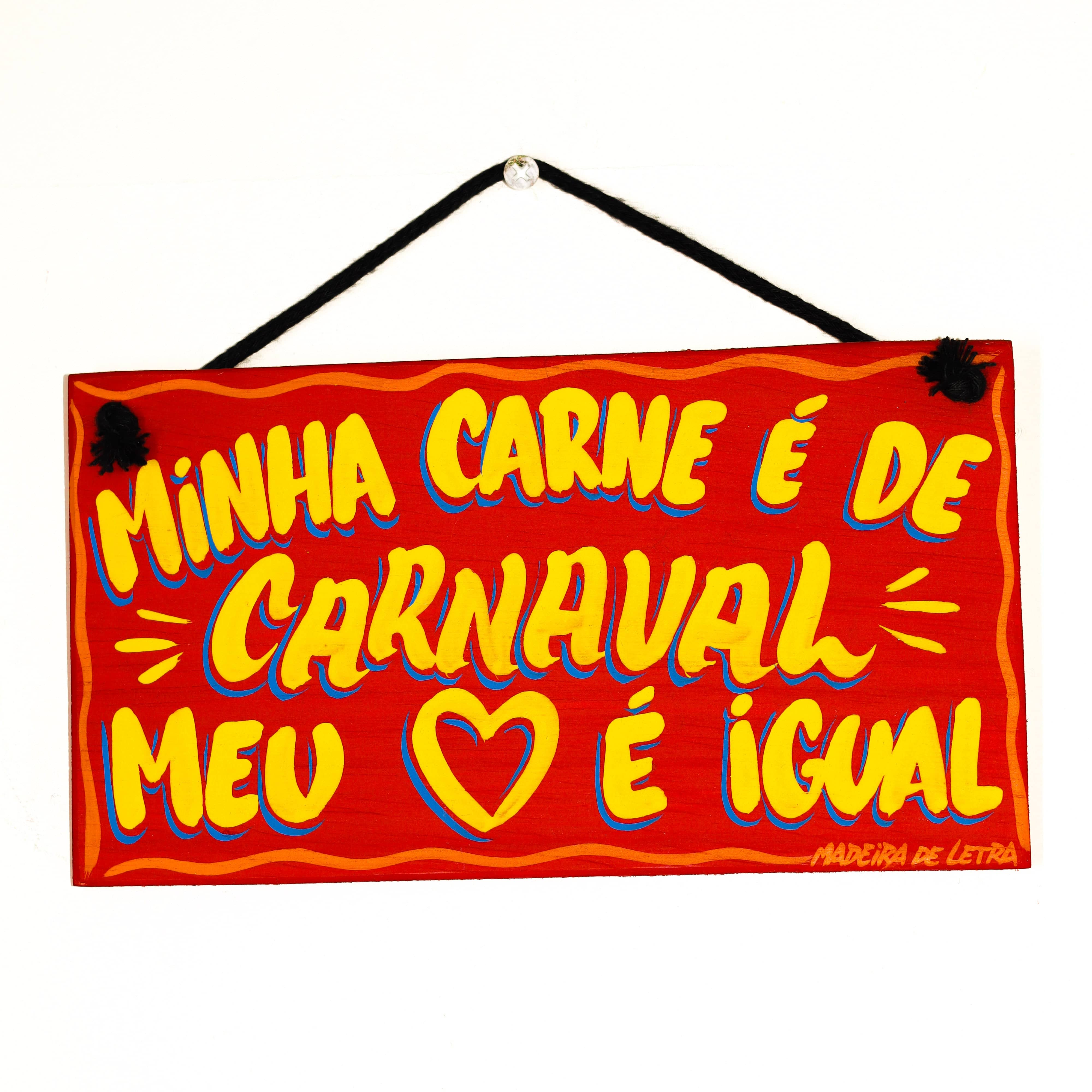 Placa Minha Carne é de Carnaval em Madeira 20X11