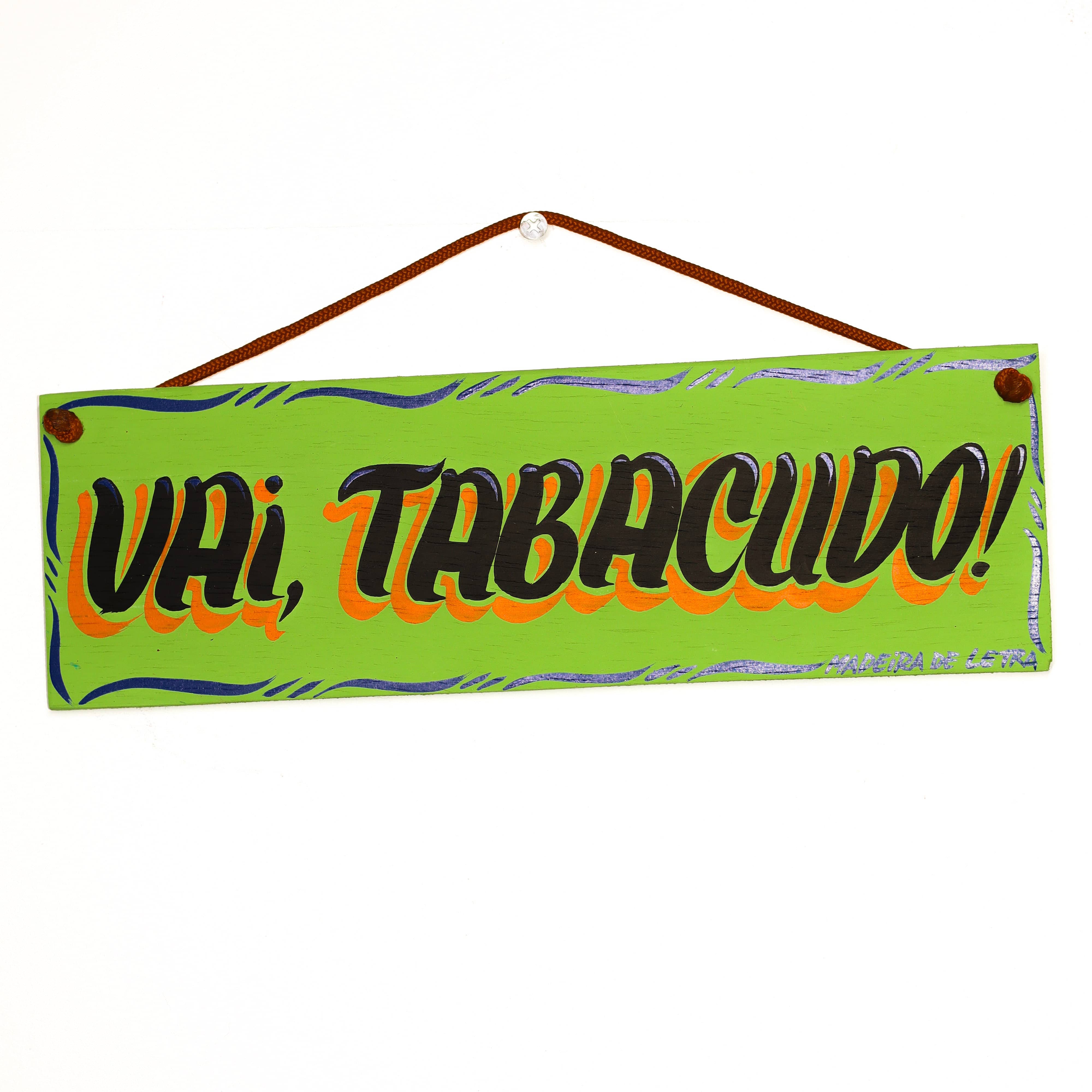 Placa Vai, Tabacudo em Madeira 27X09