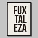 Pôster Decorativo FUXTALEZA